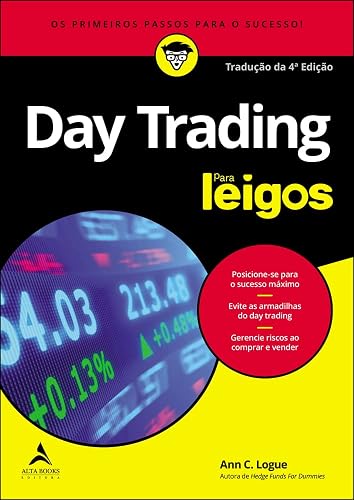 Day Trading Para Leigos: Os Primeiros Passos Para o Sucesso!