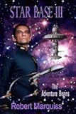 Star Base III: The Adventure Begins