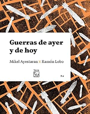Guerras de ayer y de hoy: Voces 1