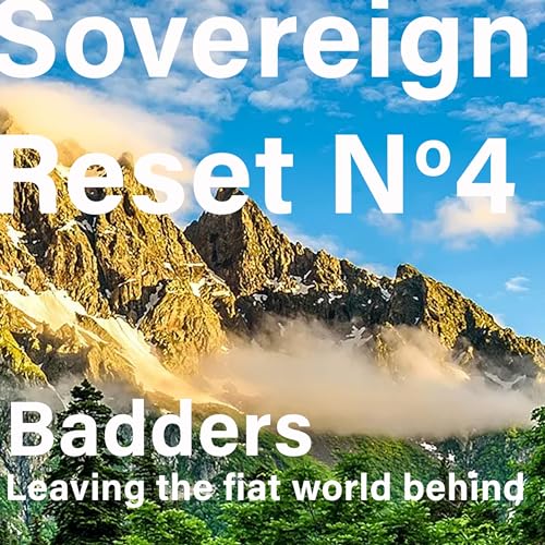 Episode 4: Badders, leaving the fiat world behind