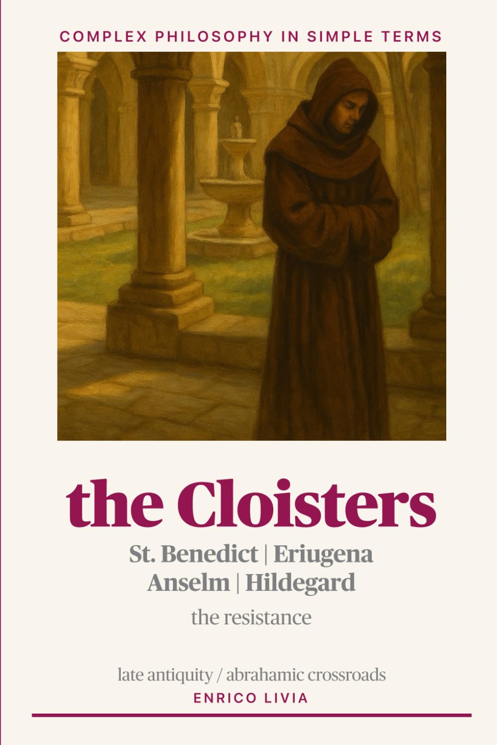 The Cloisters (Complex Philosophy in simple terms)