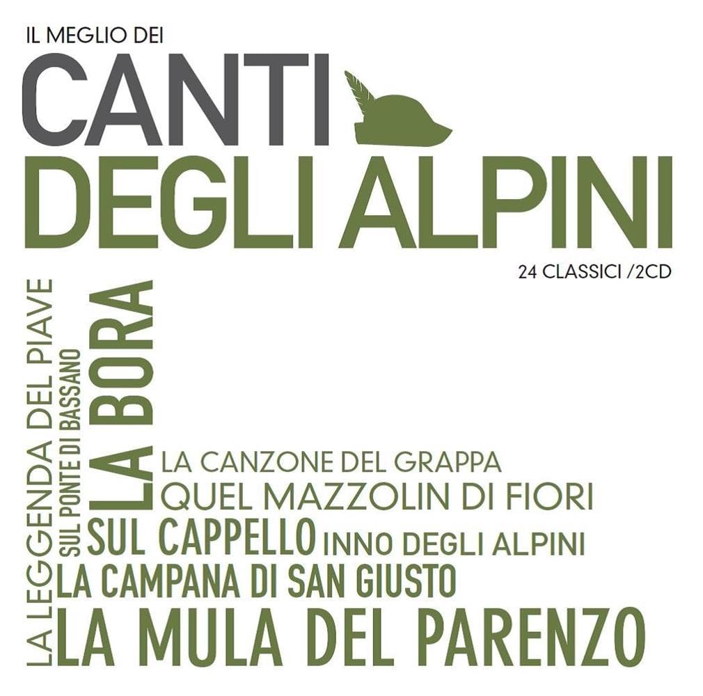 Il Meglio Dei Canti Degli Alpini