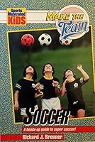 Make the Team: Soccer : A Heads-Up Guide to Super Soccer 0316107506 Book Cover