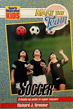 Paperback Make the Team: A Heads Up Guide to Super Soccer! Book