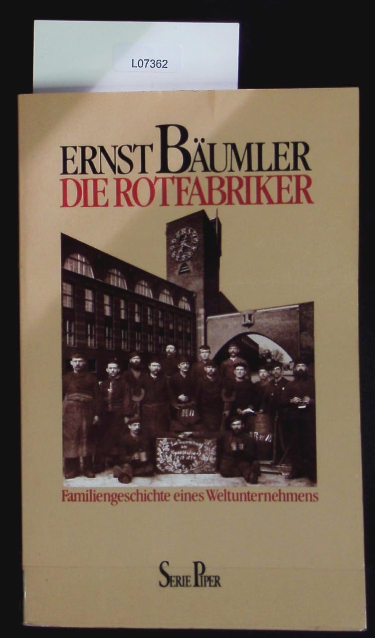 Die Rotfabriker: Familiengeschichte eines Weltunternehmens (Piper Taschenbuch)