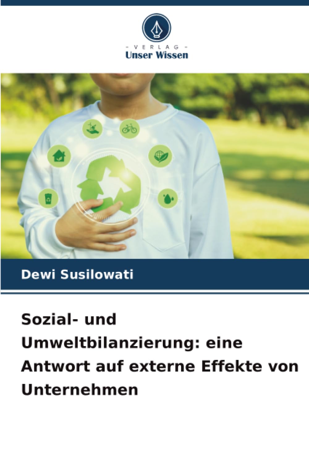 Sozial- und Umweltbilanzierung: eine Antwort auf externe Effekte von Unternehmen