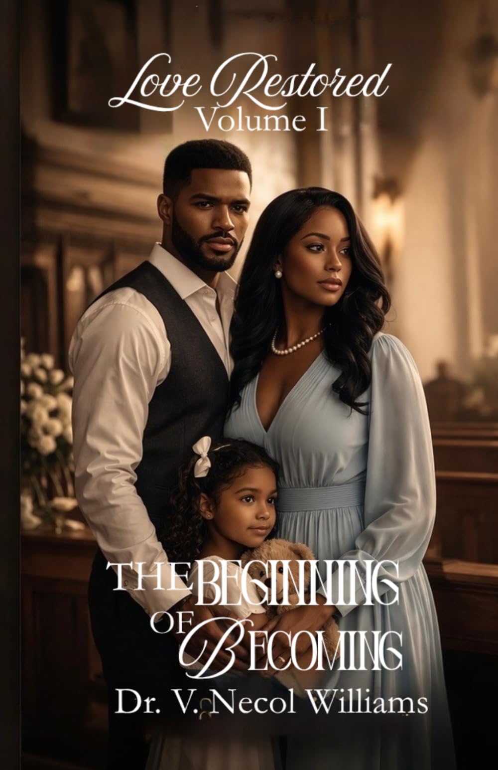 Love Restored Volume 1: The beginning of becoming