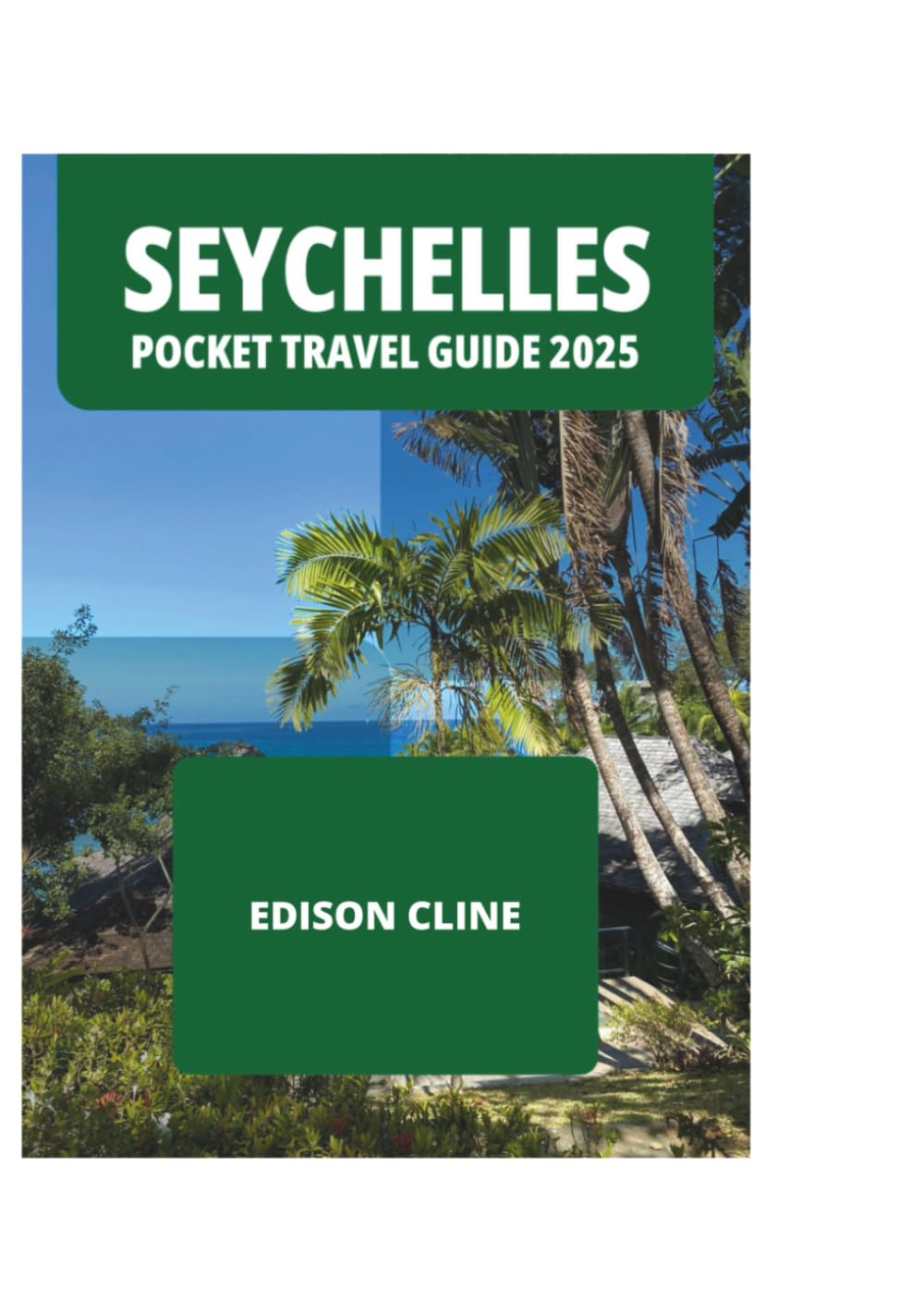 SEYCHELLES POCKET TRAVEL GUIDE 2025