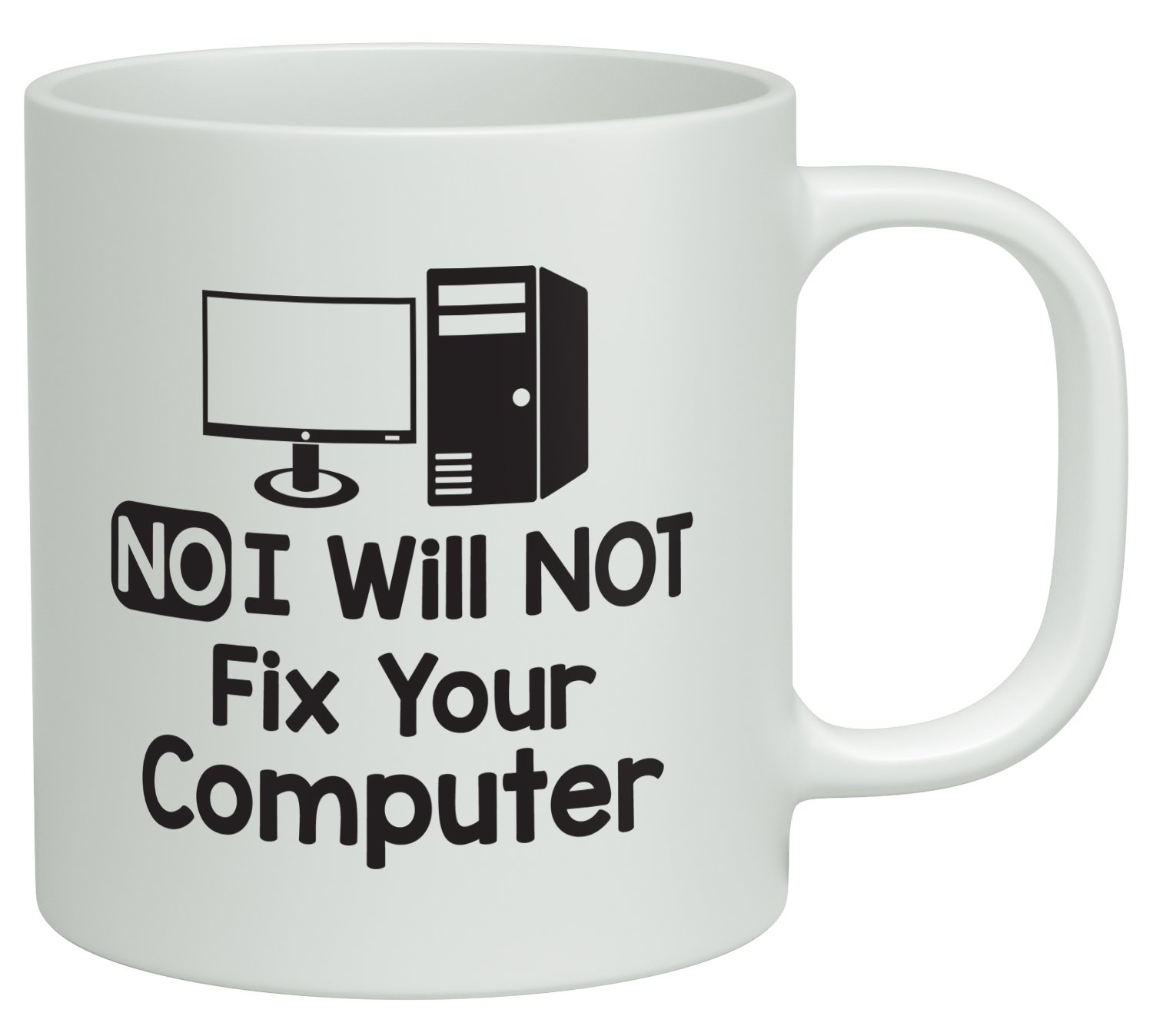 Shopagift No I Will Not Fix Your Computer Funny White 10oz Novelty Gift Mug Cup