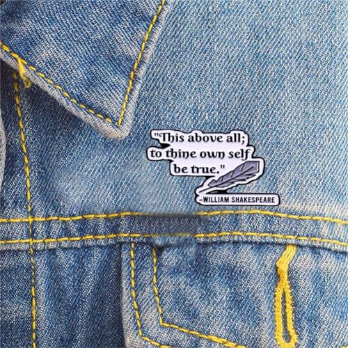 Image of Be Yourself Brooch William Shakespeare Quotes Brooch Inspirational Saying Enamel Lapel Pins Brooch This Above All To Thine Own Self Be True Lapel Pin Encouragement Badge for Clothing Bags Jackets Hat Accessory Decoration