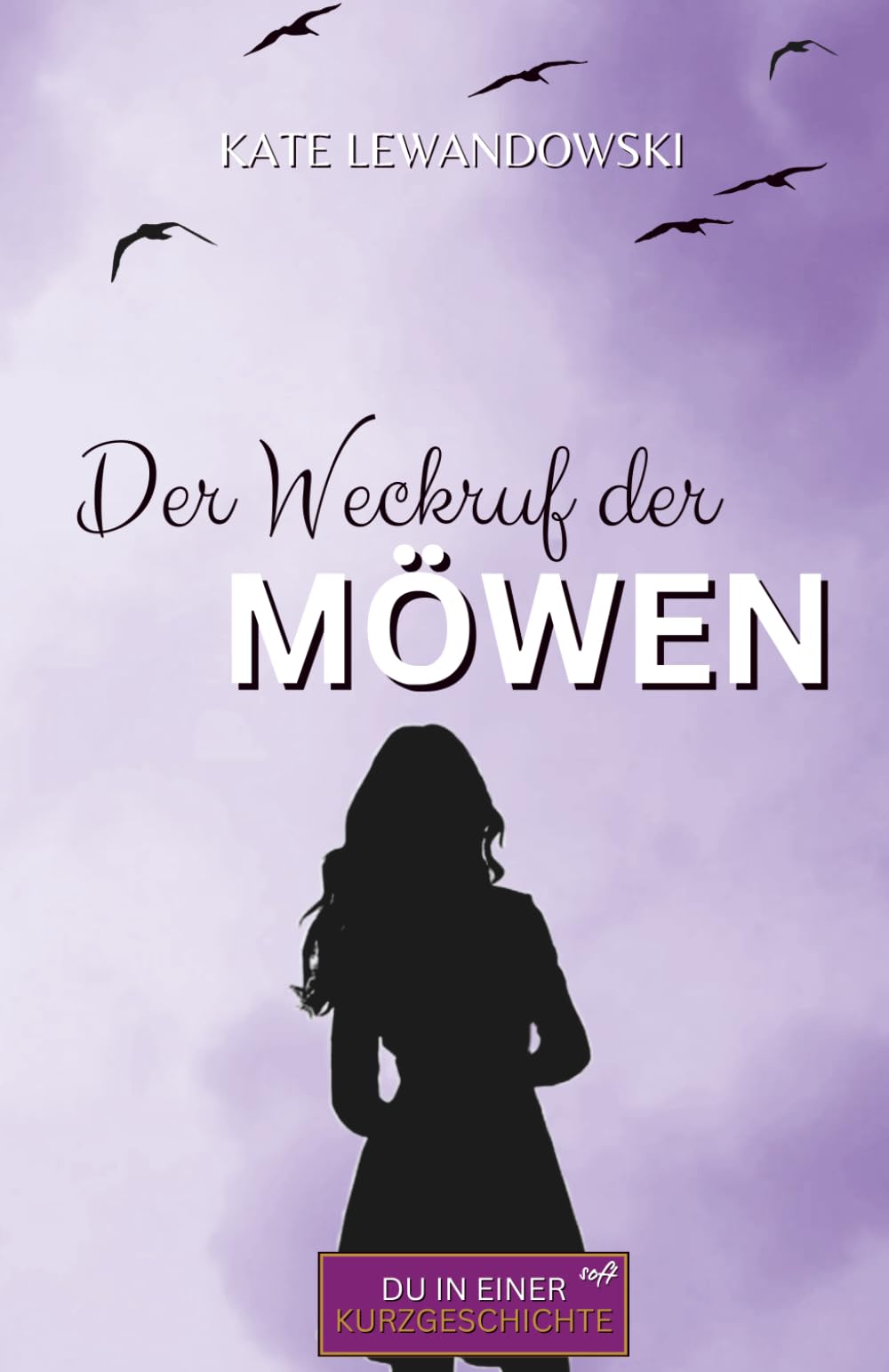 Der Weckruf der Möwen (DU in einer KURZGESCHICHTE soft)