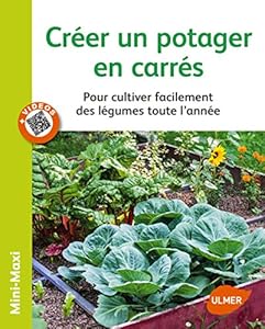Book's Cover of Créer un potager en carrés. Pour cultiver facilement des légumes toute l'année