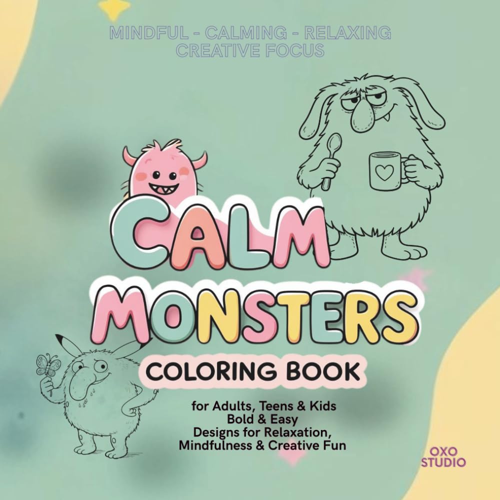 Cute Monsters Coloring Book: Bold and Easy Designs for Adults, Teens & Kids, Fun, Relaxing, and Stress Relief Coloring Pages
