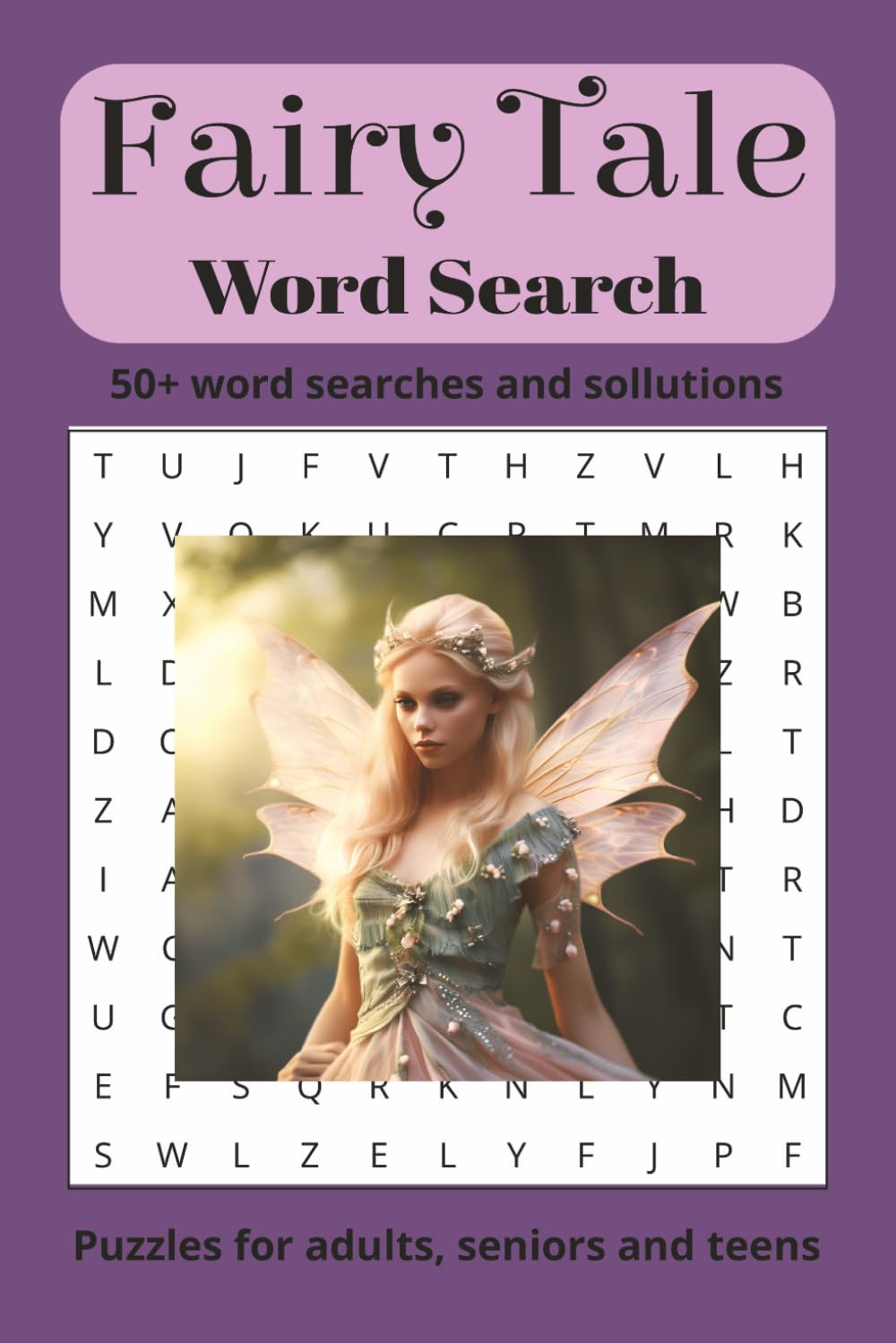 Fairytale Word Search Puzzle Book: Word searches with easy to read print about fairytales, fantasy worlds, castles and more 6 x 9 inches, 110 pages, ... gifts for vacations, holidays and free time