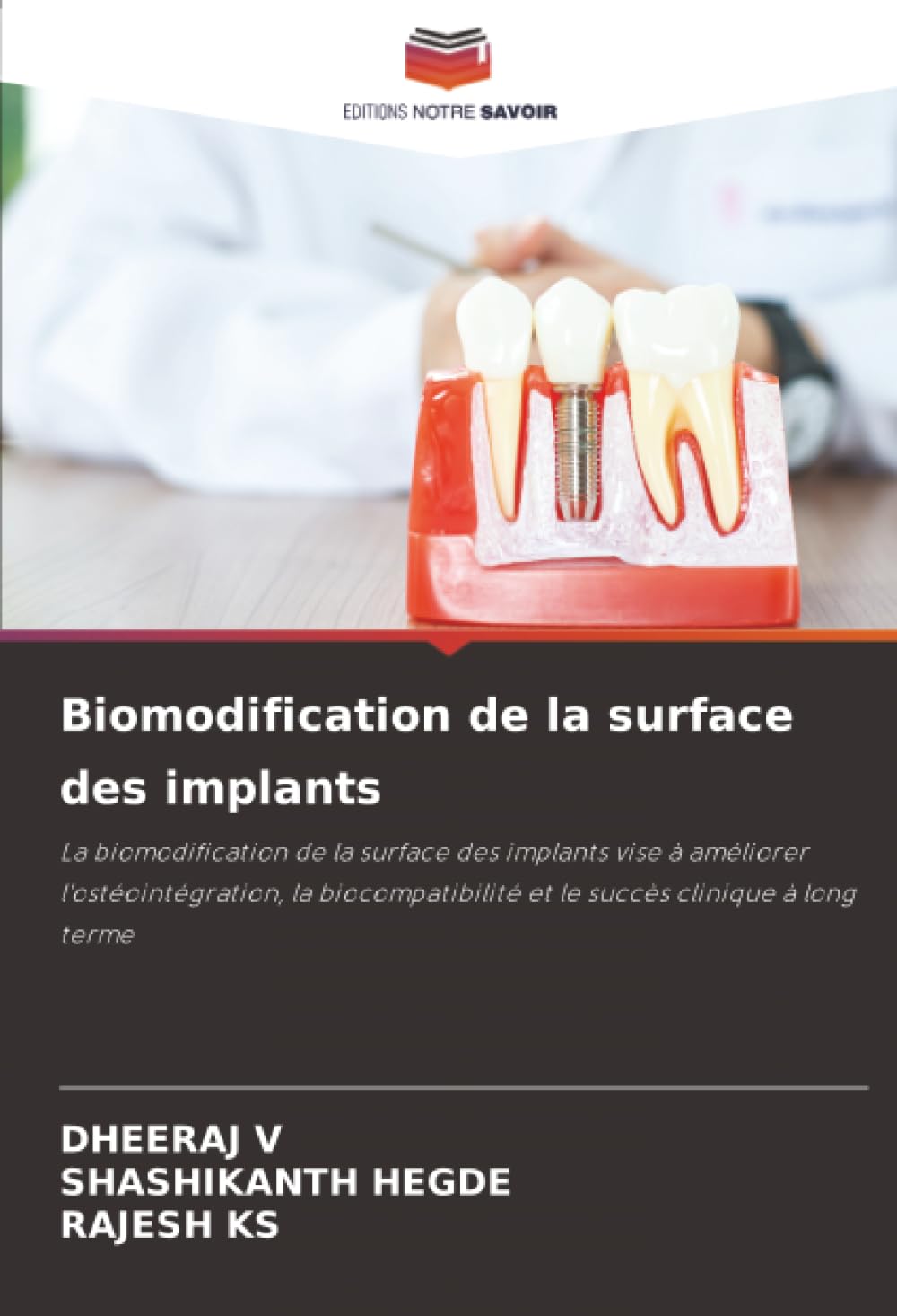 Biomodification de la surface des implants: La biomodification de la surface des implants vise à améliorer l'ostéointégration, la biocompatibilité et le succès clinique à long terme