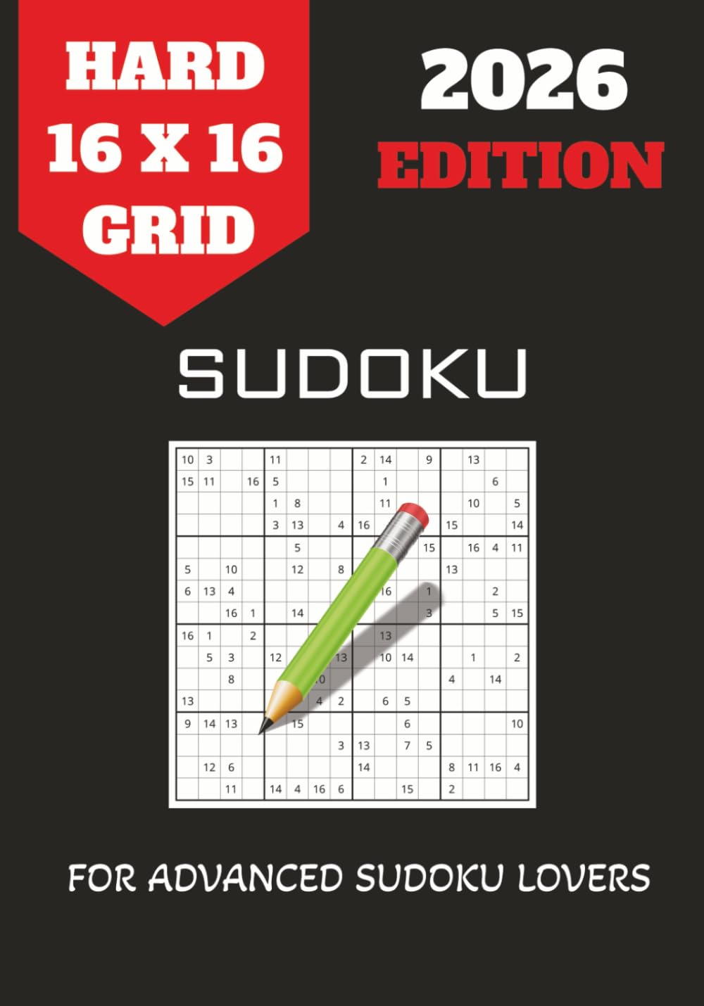 Hard 16x16 Grid Sudoku: Puzzle book with 200 hard 16x16 grid puzzles to challenge advanced sudoku lovers | Convenient 7x10 travel size