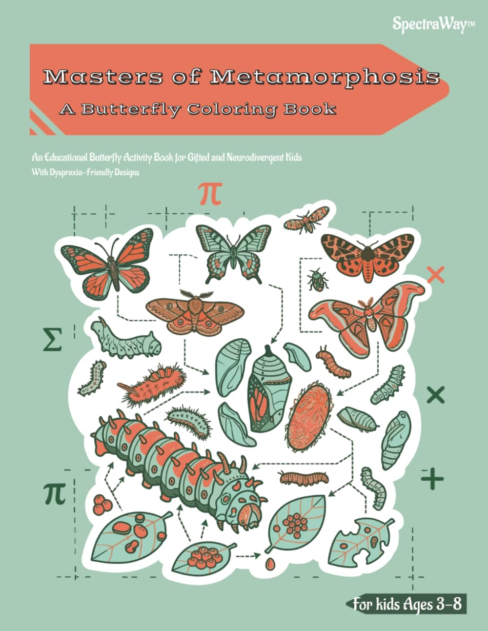 Masters of Metamorphosis: a butterfly coloring book: An Educational Butterfly Activity Book for Gifted and Neurodivergent Kids With Dyspraxia-Friendly Designs