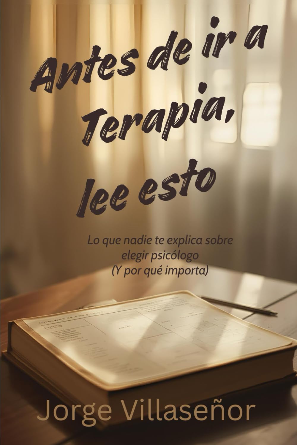 Antes de ir a Terapia, lee esto: Lo que nadie te explica de elegir psicólogo (Y por qué importa)