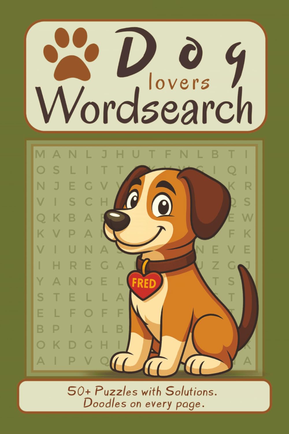Dog Lovers Wordsearch Puzzle Book: Word Search With Easy to Read Print About Dogs, Dog Walking and More | 6x9 inches, 110 pages | 50+ Puzzles...Gift for Vacations, Holidays and Free Times.