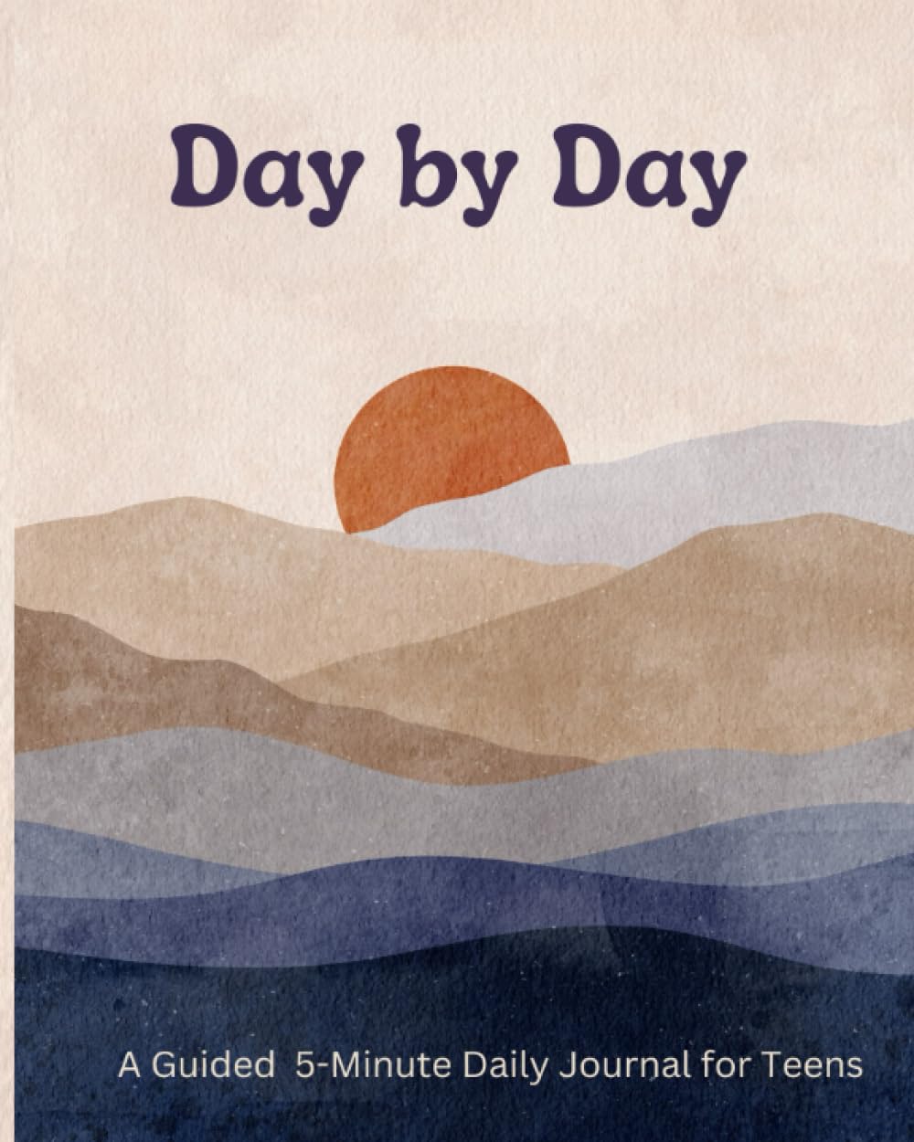 Day by Day: A Guided 5-Minute Daily Journal for Teens