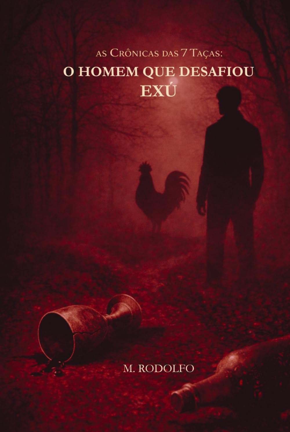 As Crônicas das 7 Taças: O Homem Que Desafiou Exú