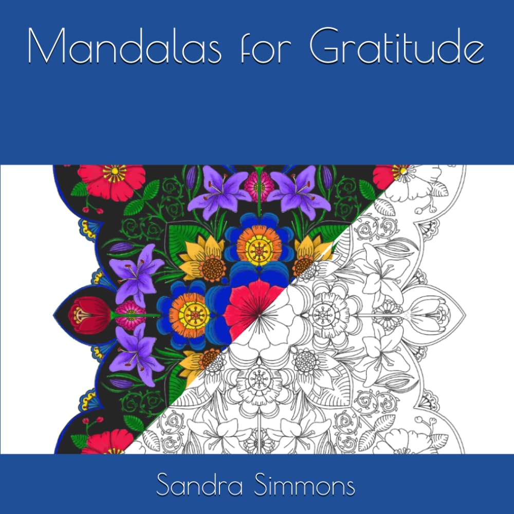 Mandalas for Gratitude (Mandalas with Intention)
