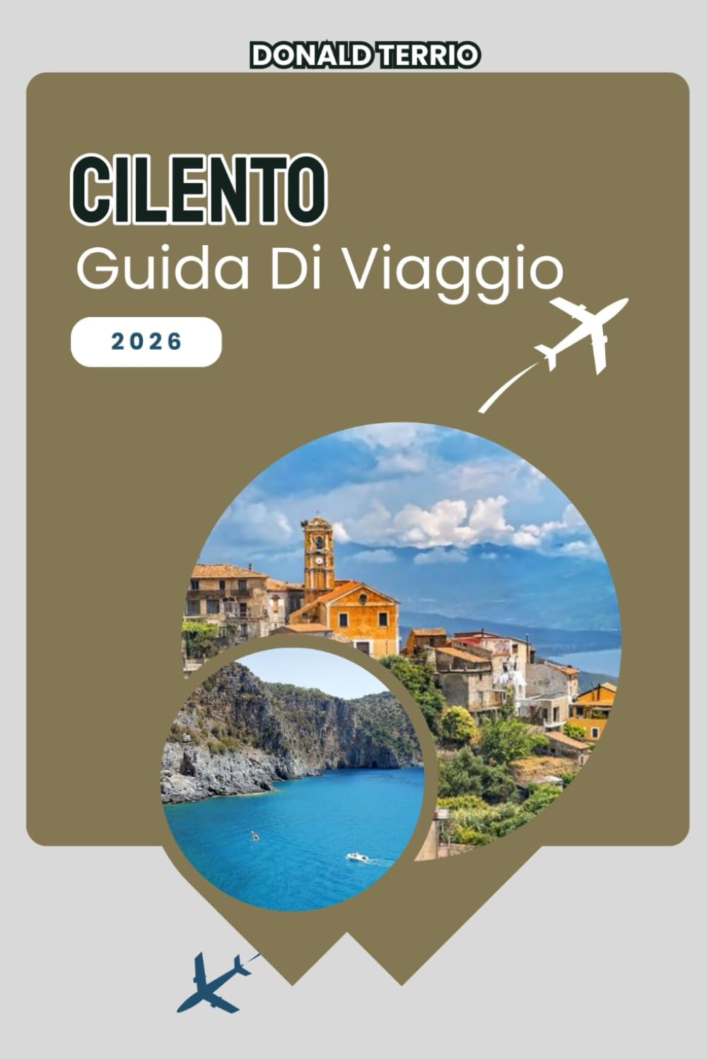 CILENTO GUIDA DI VIAGGIO 2026: Scopri le principali attrazioni, i villaggi costieri, il cibo locale e gli itinerari per le tue vacanze nel Sud Italia