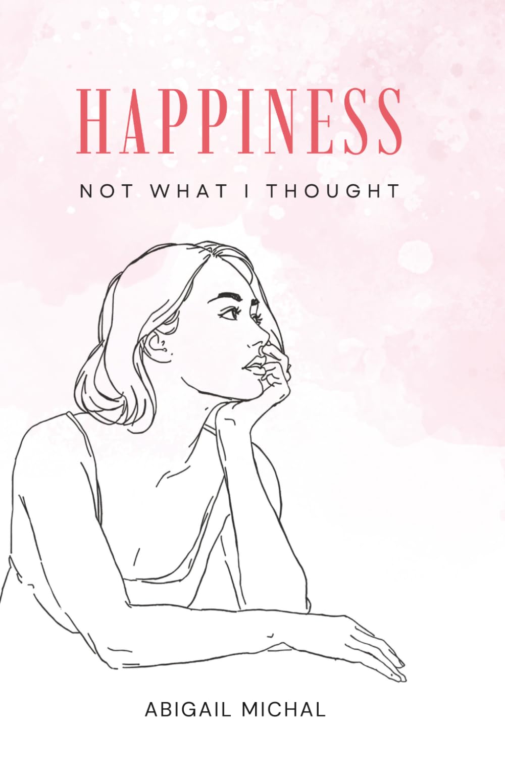 Happiness, Not What I Thought