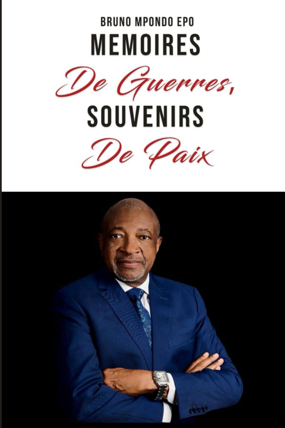 MEMOIRES DE GUERRES, SOUVENIRS DE PAIX