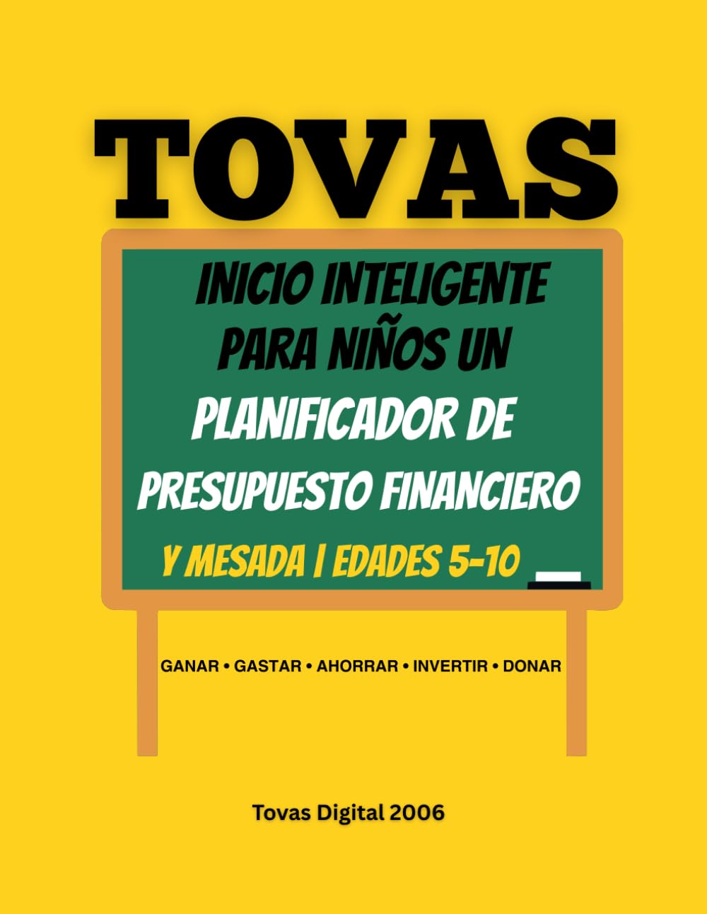 Tovas Kids Smart Start — Libro de Educación Financiera para Niños: Sistema de 4 Categorías: Ganar, Ahorrar, Gastar y Donar — Enseñando a los Niños Hábitos Inteligentes con el Dinero