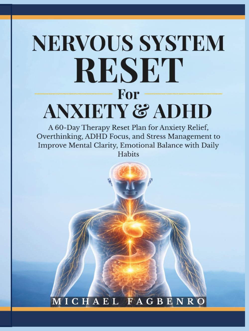 Nervous System Reset for Anxiety & ADHD: A 60-Day Therapy Reset Plan for Anxiety Relief, Overthinking, ADHD Focus, and Stress Management to Improve ... Daily Habits (Nervous System Reset Series)