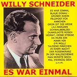 Willy Schneider-Es War Einmal