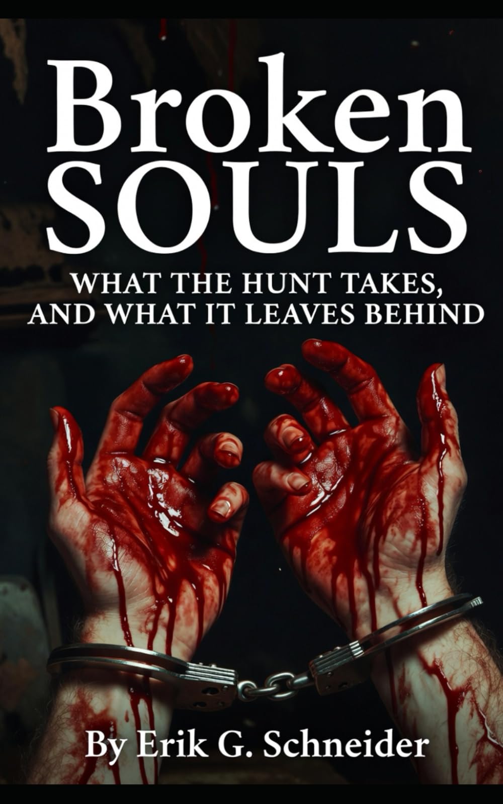 Broken Souls: What the Hunt Takes and What it Leaves Behind