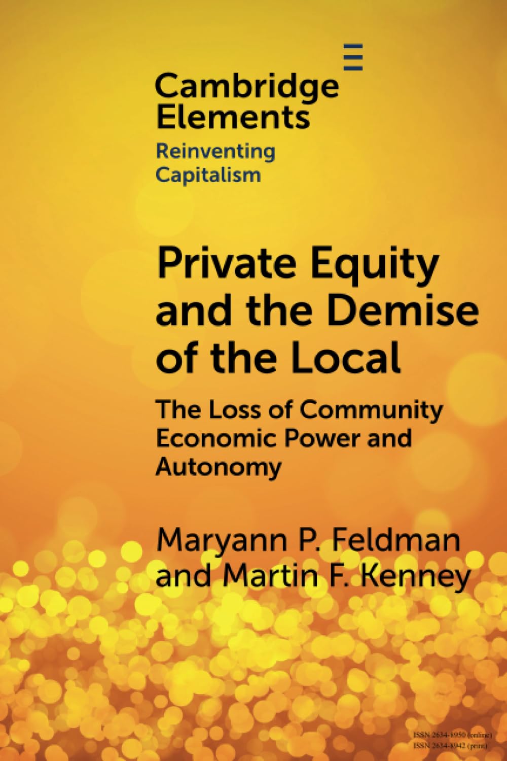 Private Equity and the Demise of the Local: The. Feldman, Feldman, Kenn PB**