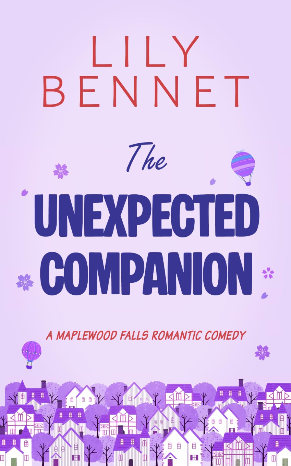 The Unexpected Companion: A Small Town Romantic Comedy (Maplewood Falls)