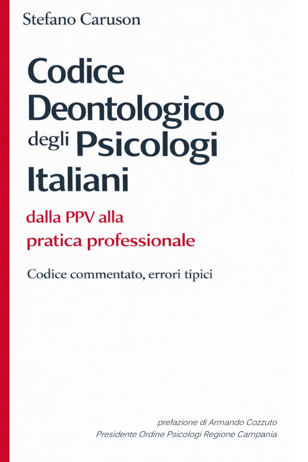 Codice Deontologico degli Psicologi Italiani: dalla PPV alla Pratica Professionale - Codice commentato, Errori tipici