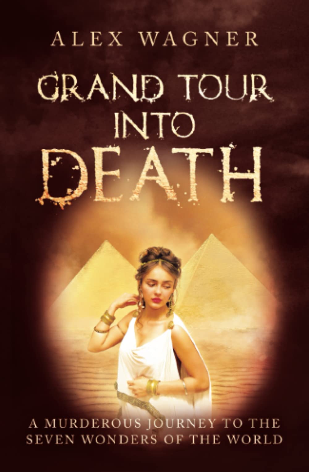 Grand Tour into Death: A murderous journey to the Seven Wonders of the World (Murder in Antiquity)
