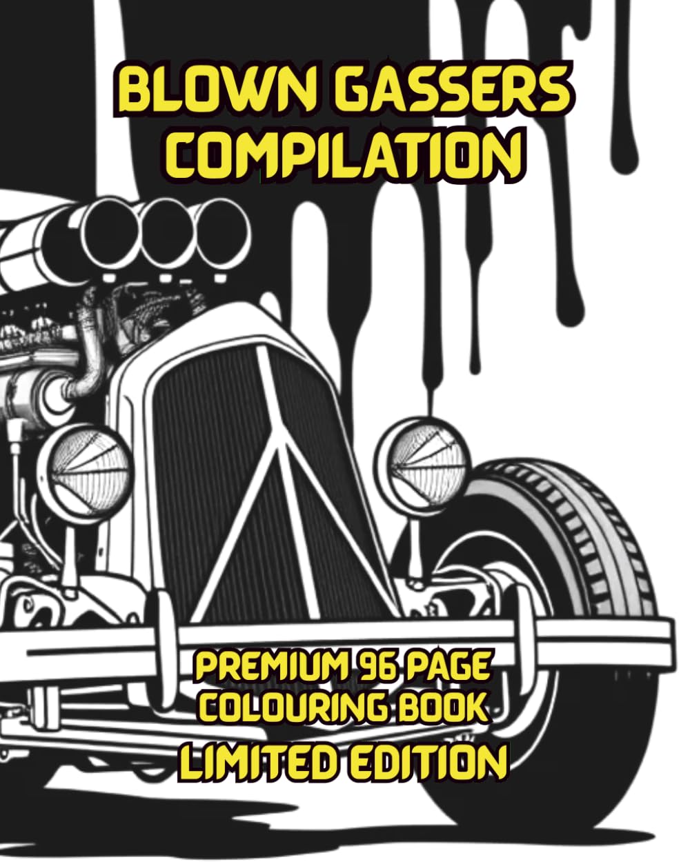 BLOWN GASSERS COMPILATION: A premium 96-page colouring book featuring the most popular pages from the Blown Gasser series.