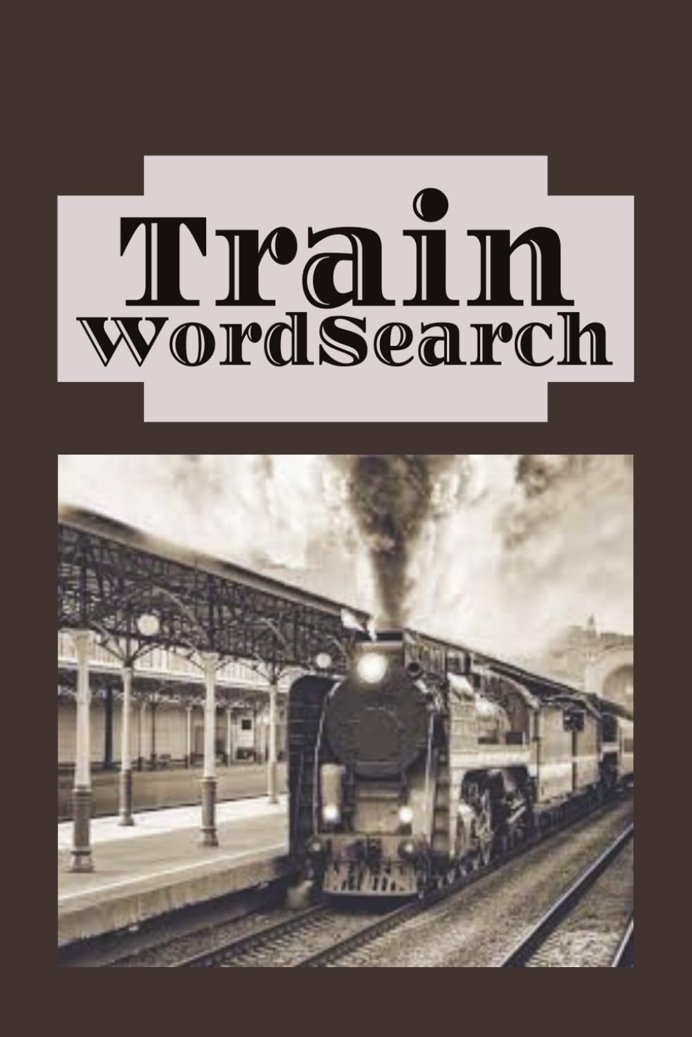 Train Word Search: 55 word search puzzle about trains to keep you entertained on all you long rides