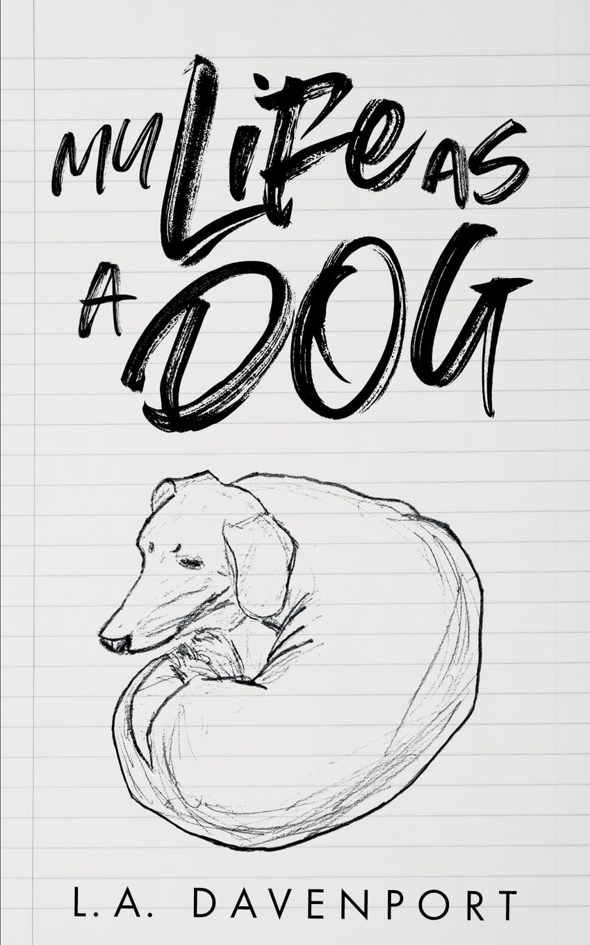 My Life as a Dog: 1 - Davenport, L. A.