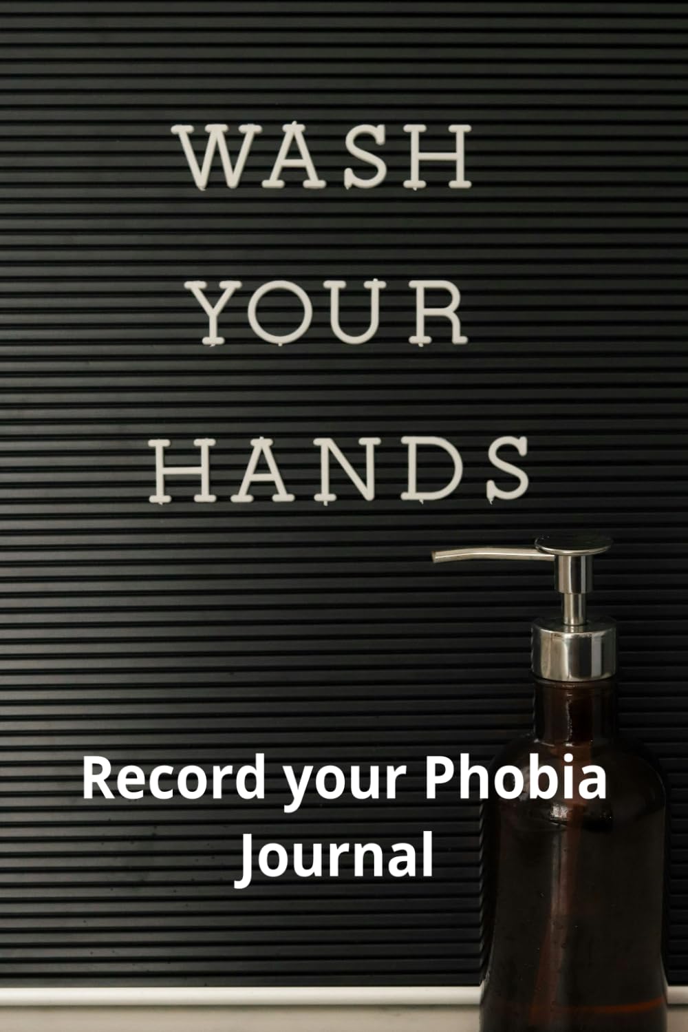 CLEANLINESS PHOBIA JOURNAL