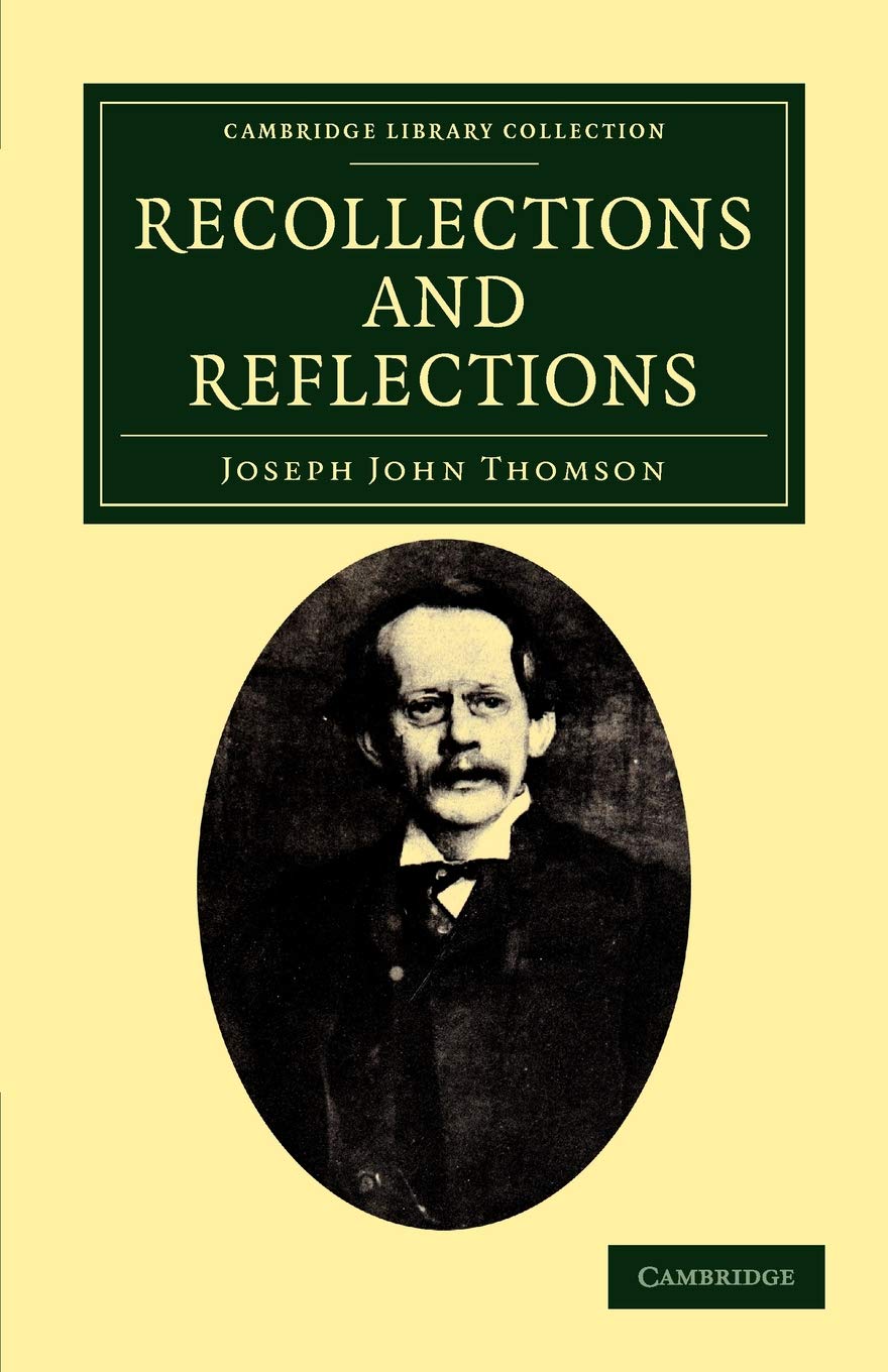 Recollections and Reflections (Cambridge Library Collection - Physical Sciences)