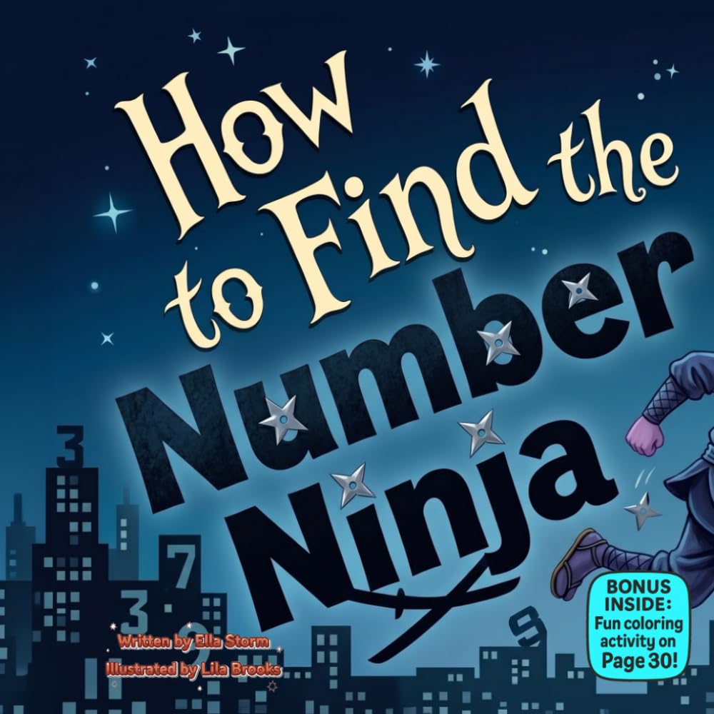 How to Find the Number Ninja: A Silly Rhyming Adventure for Counting Fun and Early Math Learning