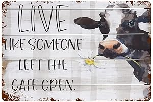 Retro Nostalgic Live Like Someone Left The Gate Open Metal Tin Sign