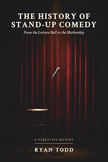 The History of Stand-Up Comedy: From the Lecture Hall to the Mothership