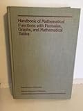 Handbook of Mathematical Functions With Formulas, Graphs and Mathematical Tables