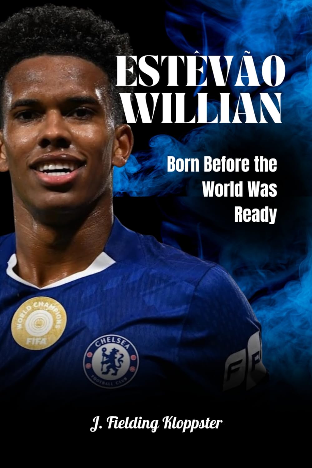 ESTÊVÃO WILLIAN: Born Before the World Was Ready