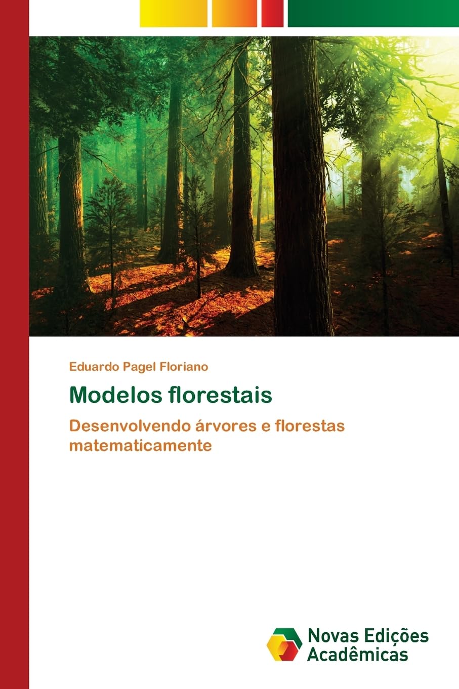Modelos florestais: Desenvolvendo árvores e florestas matematicamente