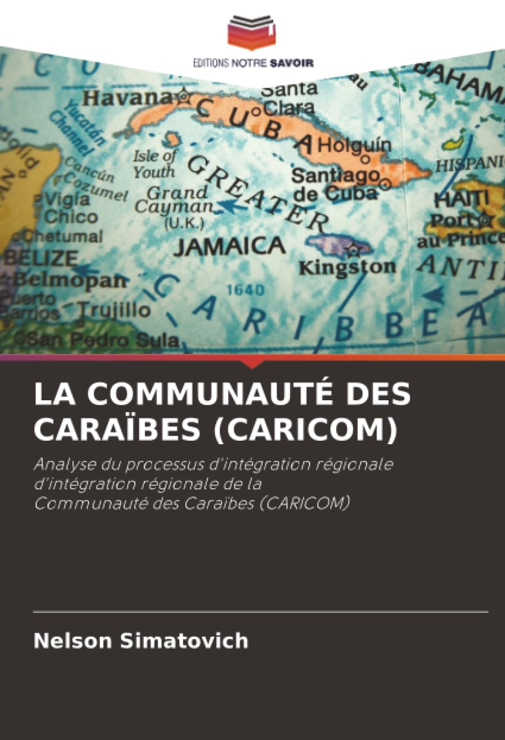 LA COMMUNAUTÉ DES CARAÏBES (CARICOM): Analyse du processus d'intégration régionale d'intégration régionale de la Communauté des Caraïbes (CARICOM)