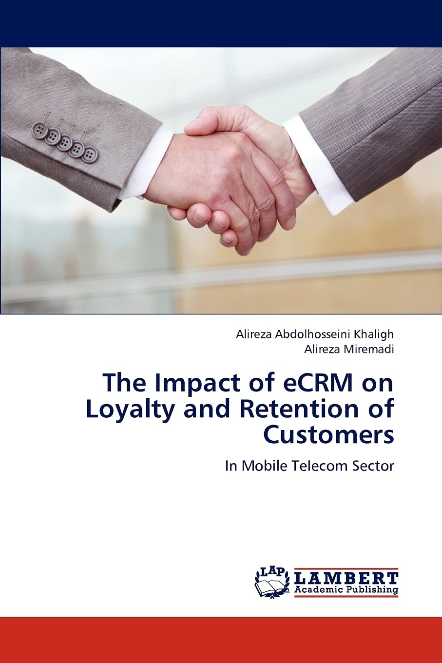 The Impact of eCRM on Loyalty and Retention of Customers: In Mobile TeIecom Sector